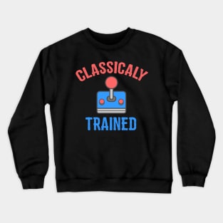 Classicaly Trained Gamer Colorful Creative Design. Crewneck Sweatshirt